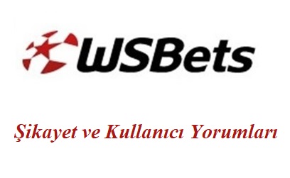 Wsbets Şikayet ve Kullanıcı Yorumları