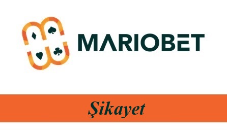 Mariobet Şikayet