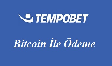 Tempobet Bitcoin İle Ödeme