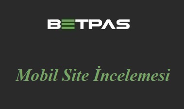 betpas Mobil Site İncelemesi