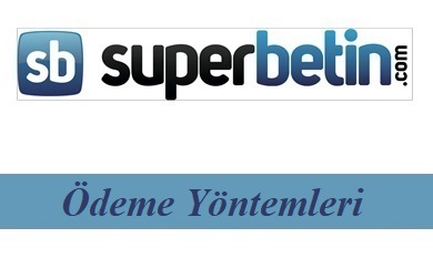 Süperbetin Ödeme Yöntemleri