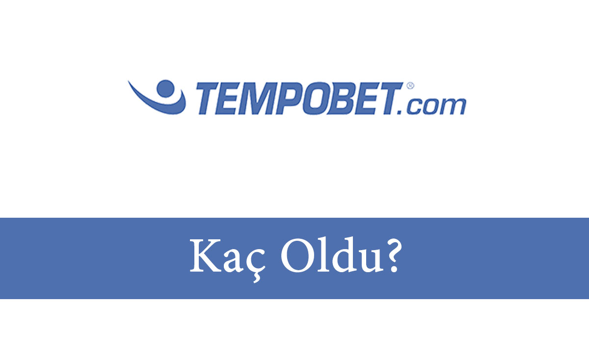 tempobetkaçoldu