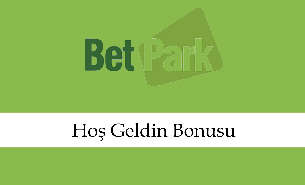 betparkhoşgeldinbonusu