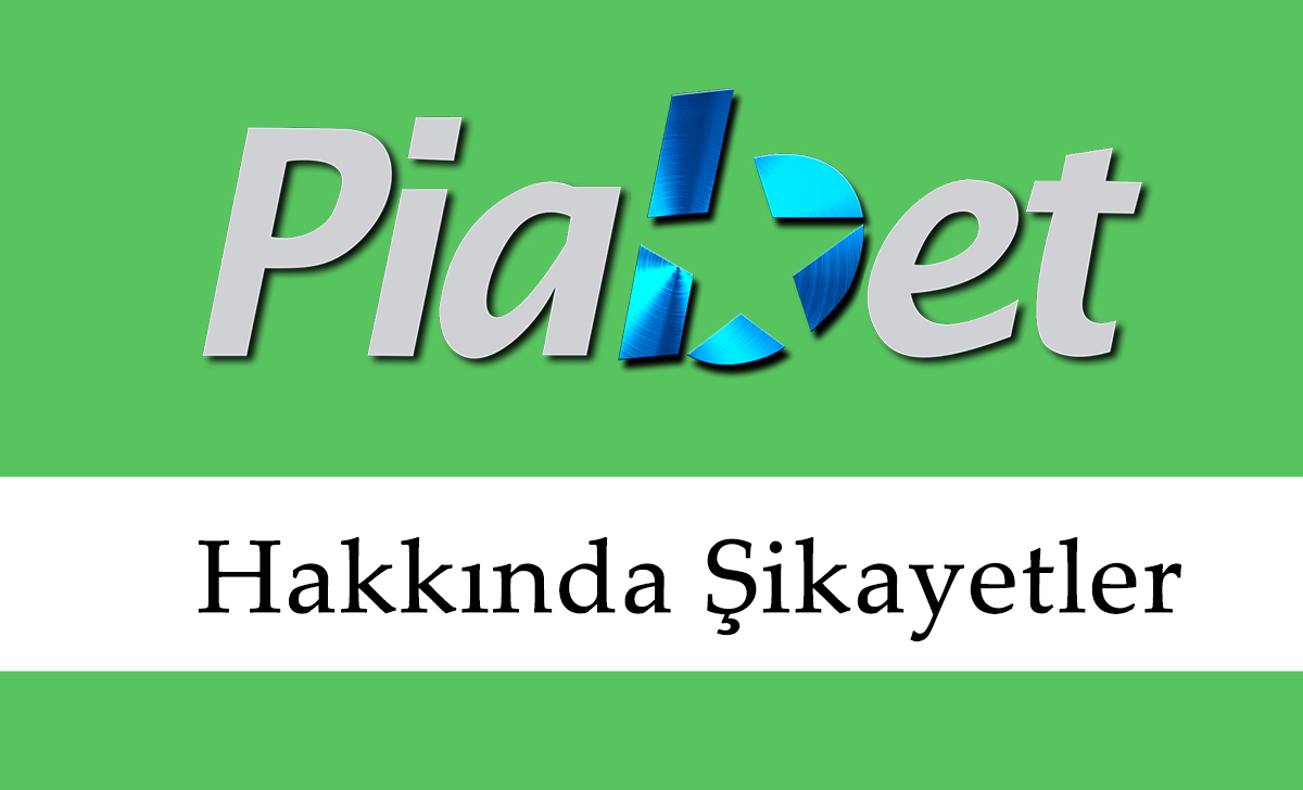 Piabet Hakkında Şikayetler