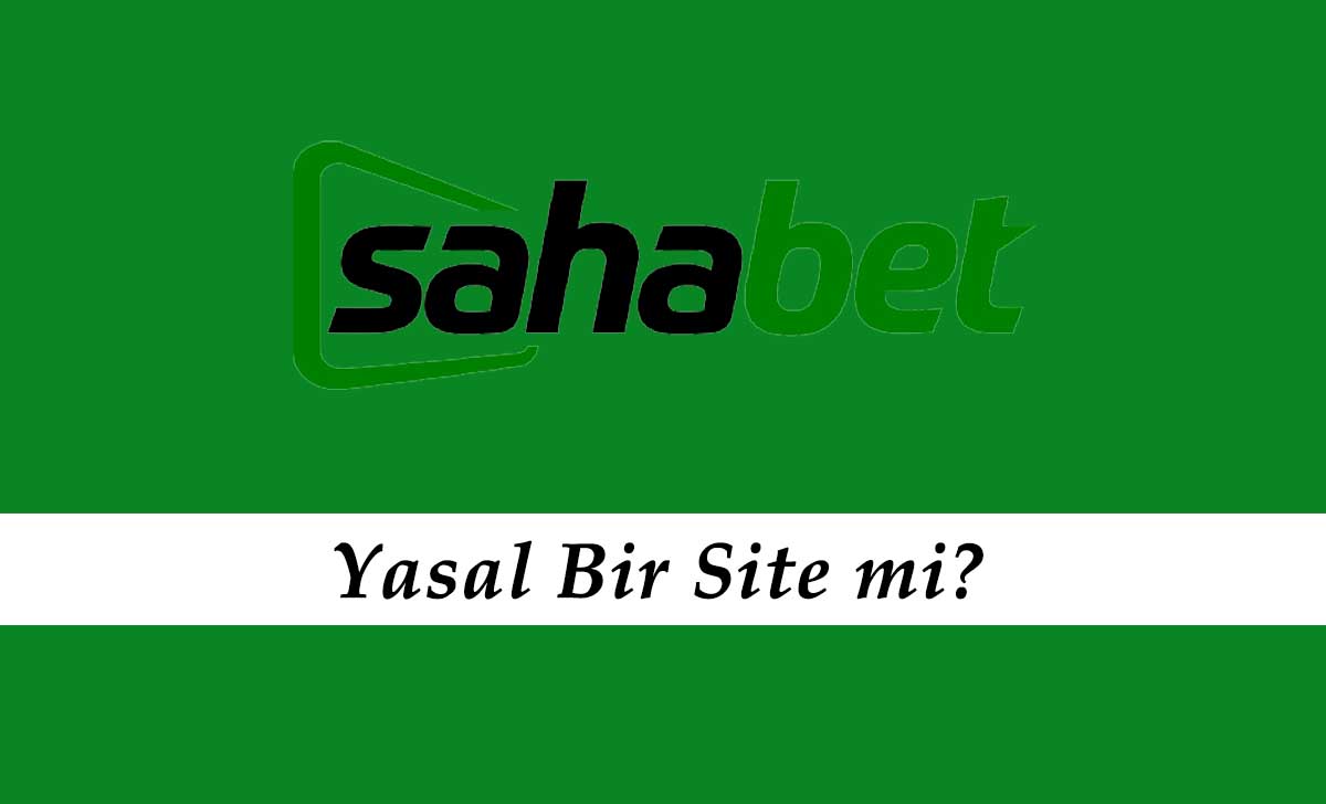 Sahabet Yasal Bir Site mi?