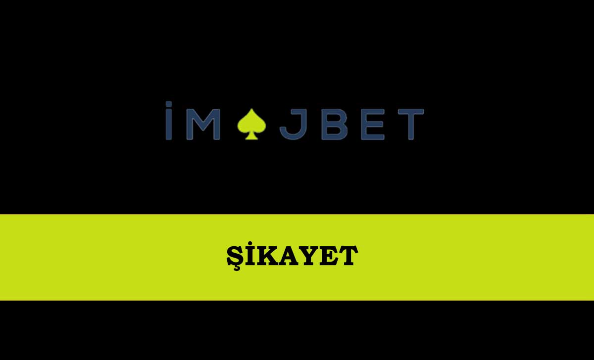 İmajbet Şikayet