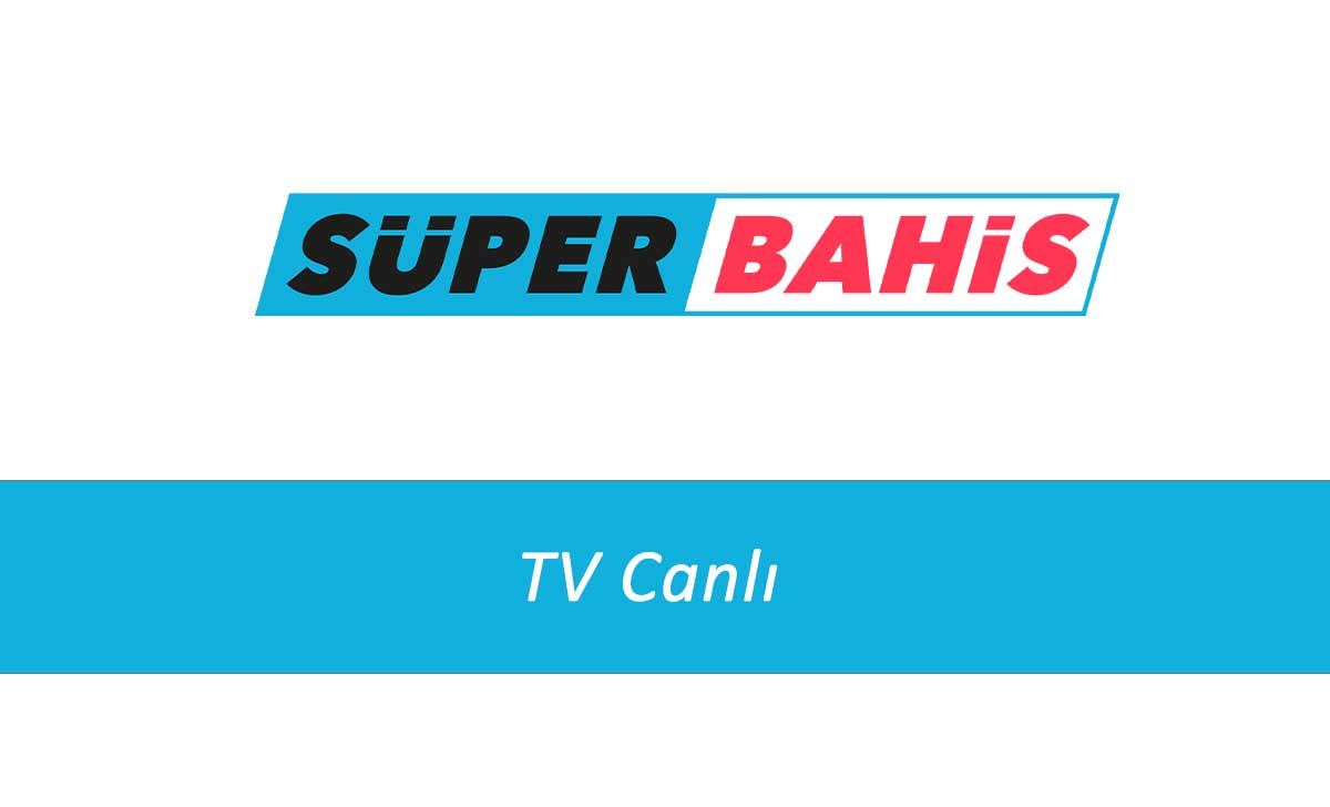 Süperbahis TV Canlı