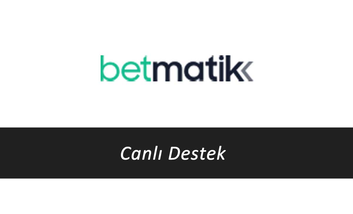 Betmatik Canlı Destek