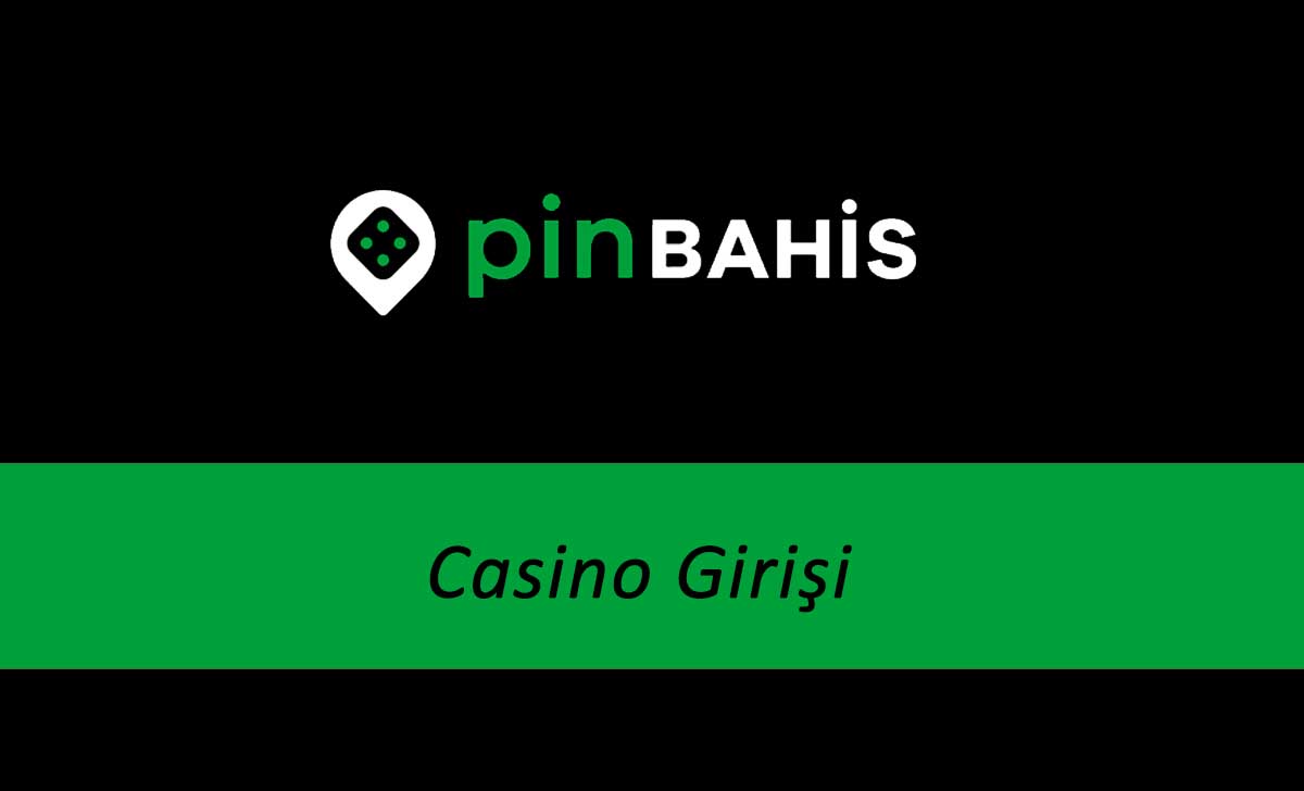 Pinbahis Casino Girişi