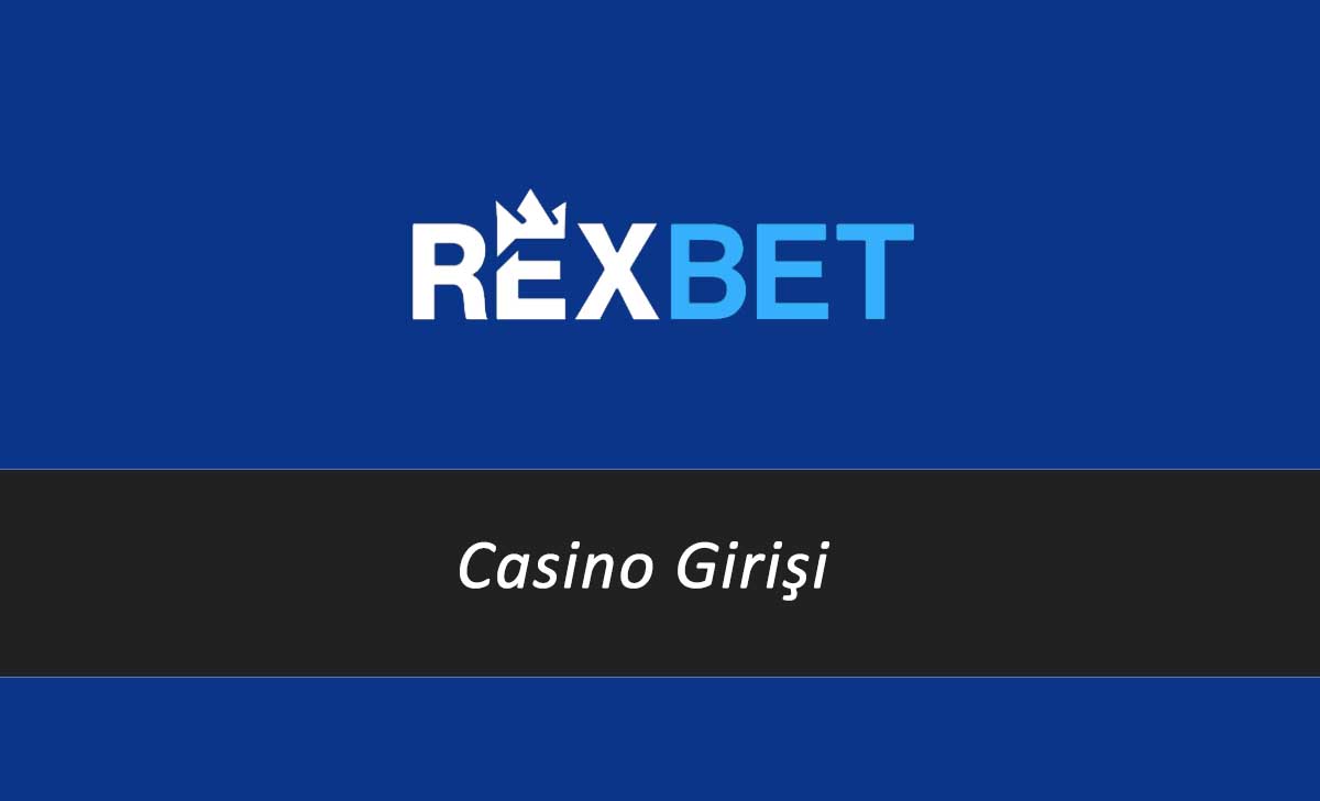 Rexbet Casino Girişi