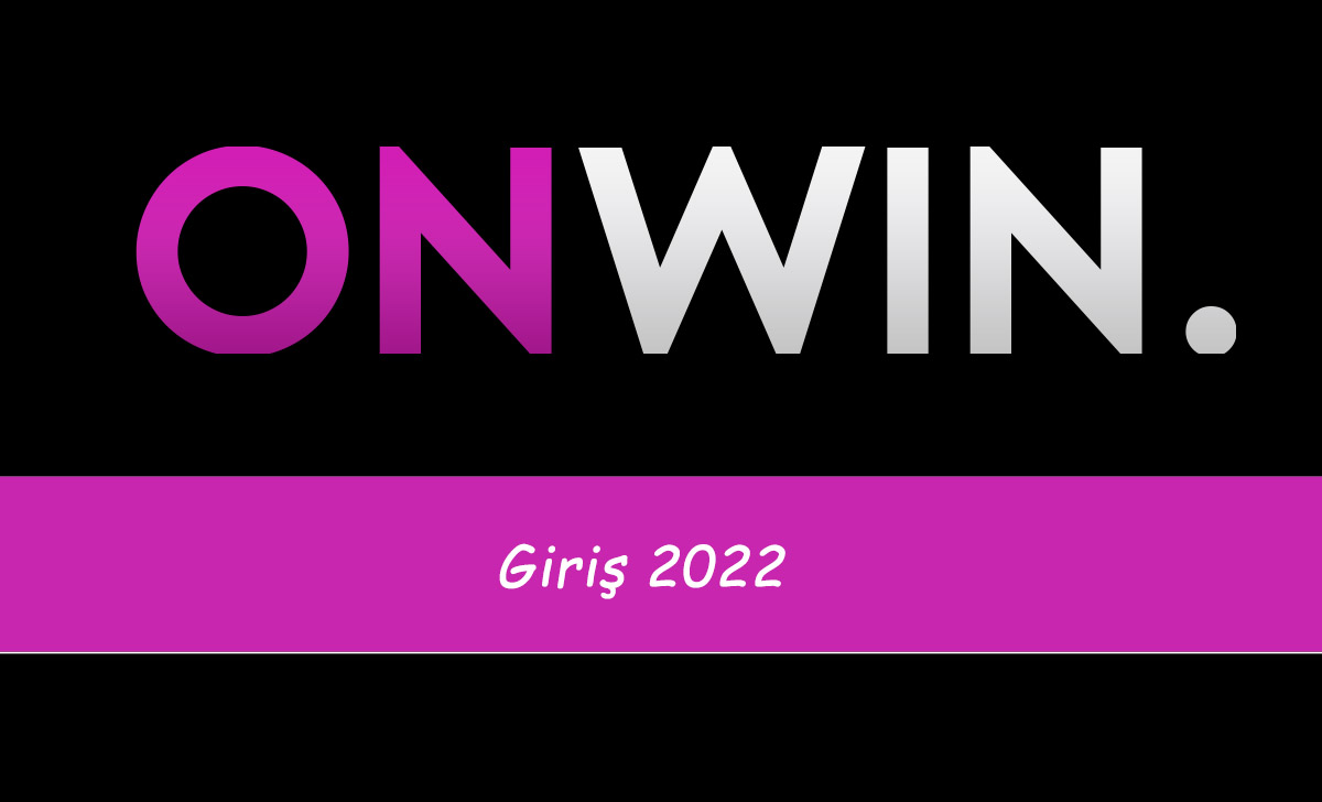 Onwin Giriş 2022