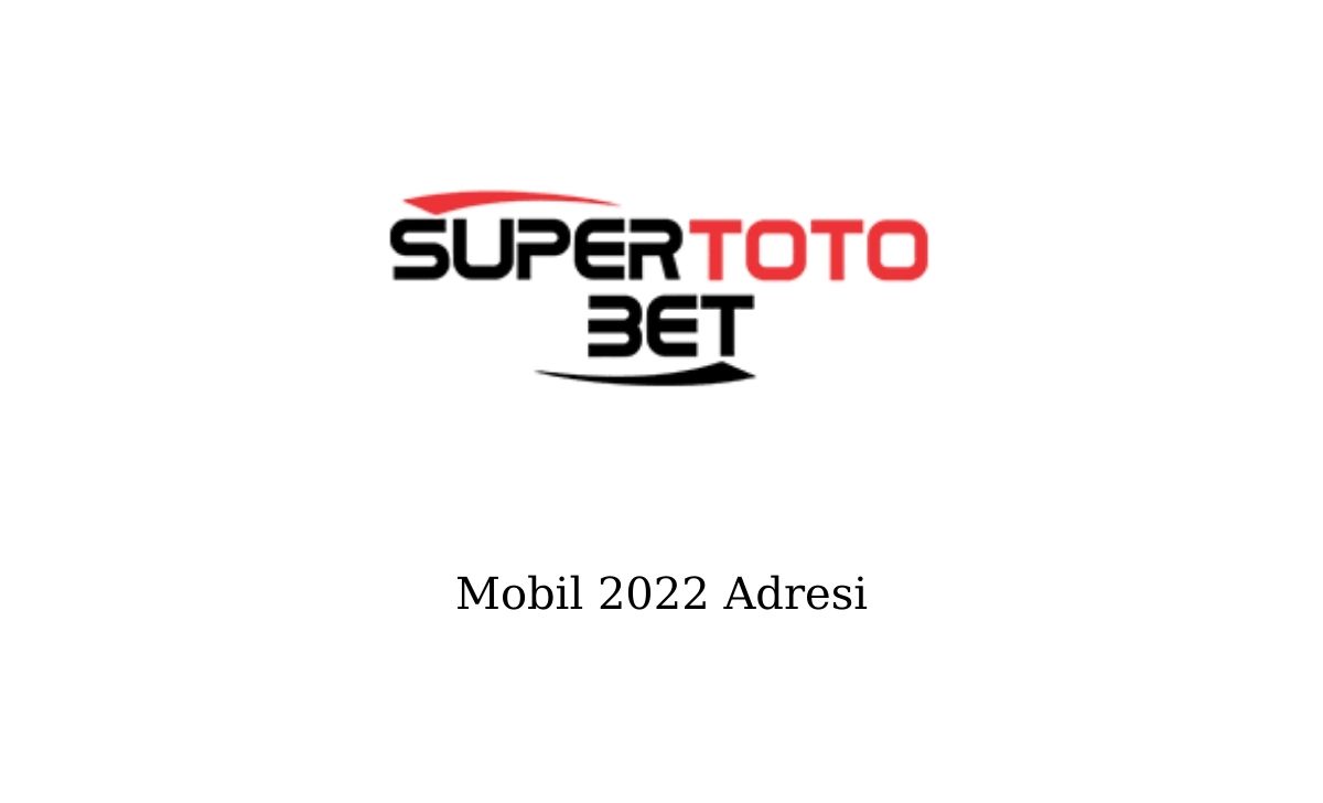 Süpertotobet Mobil 2022 Adresi